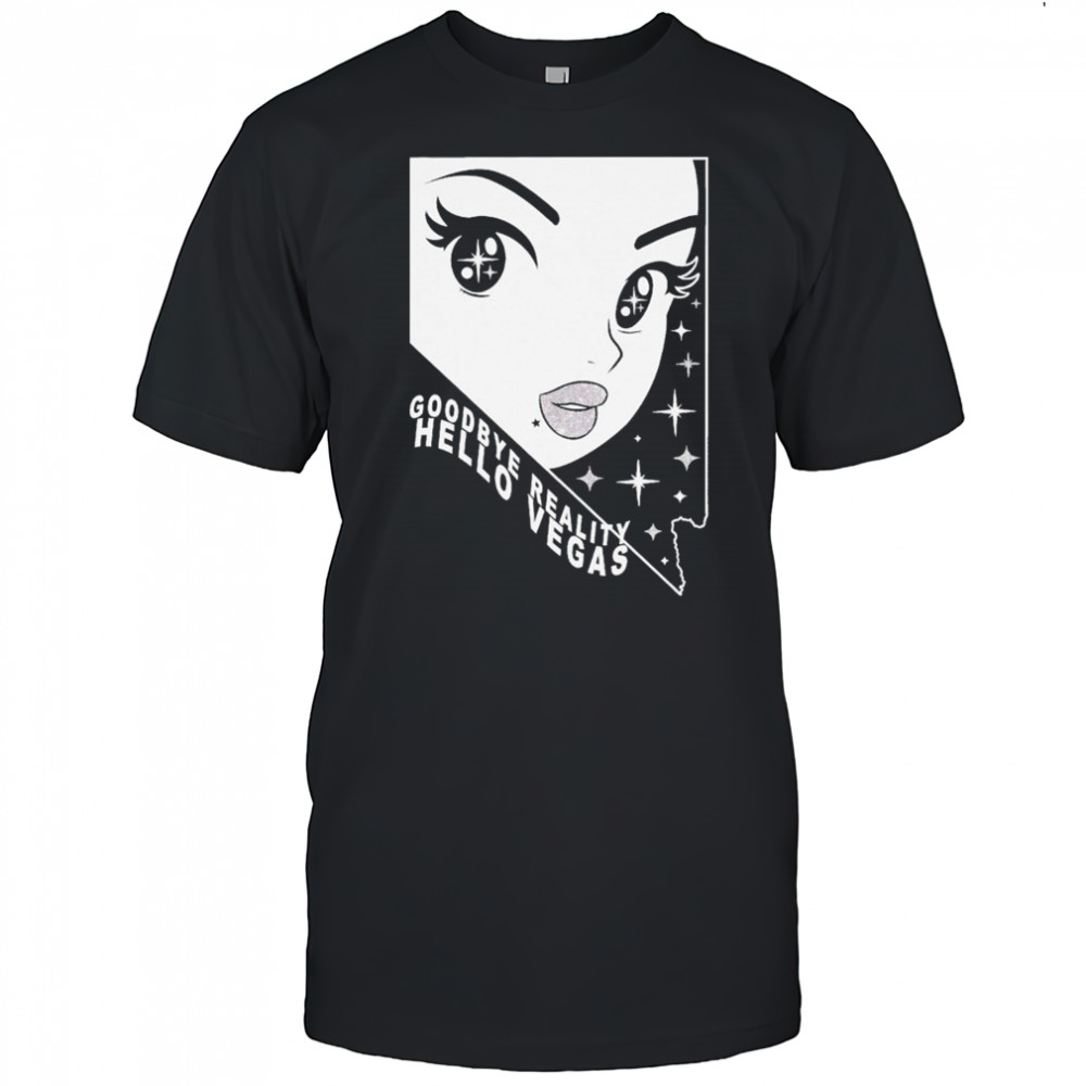 Goodbye Reality, Hello Vegas T-Shirt