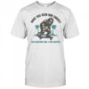 Have you seen him shred Bigfoot shirt