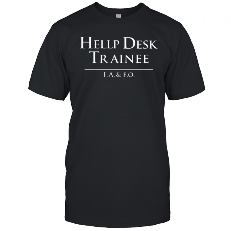 Hells Belles Hellp Desk Trainee F.A. & F.O. Shirt