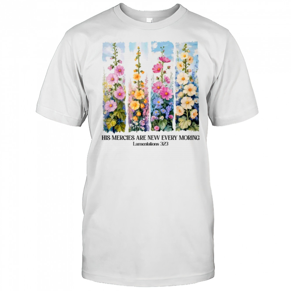 His Mercies Are New Every Morning Christian Bible Religious shirt