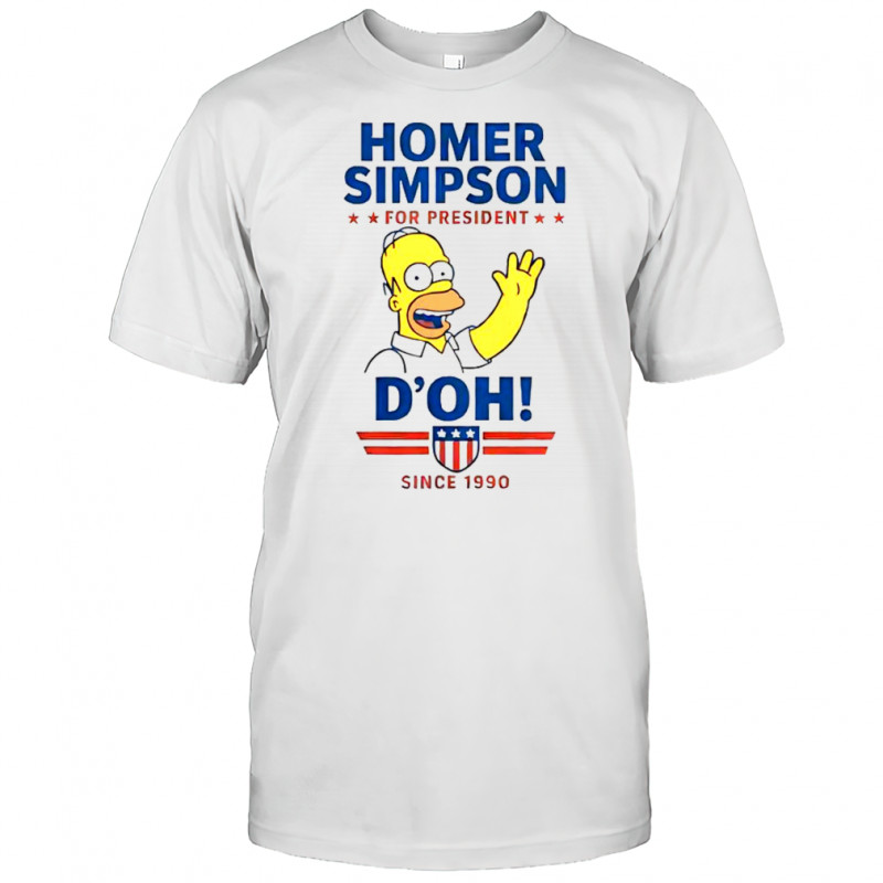 Homer For President D’oh Since 1990 T-Shirt