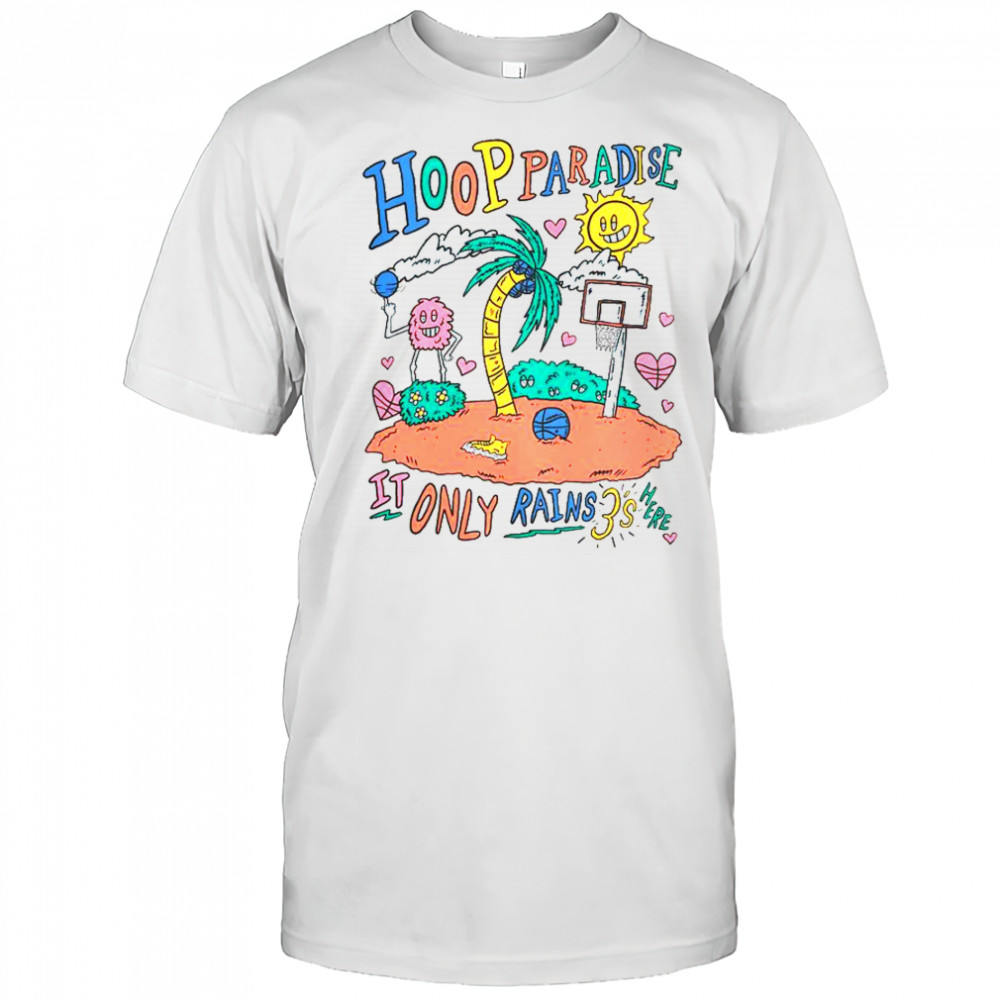 Hoop Paradise It Only Rains 3’s Basketball T-Shirt
