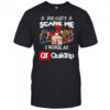 Horror characters you can’t scare me I work at Quiktrip shirt