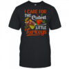 I Care For The Cutest Little Turkeys T-Shirt