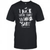 I fuck with that weird shit shirt