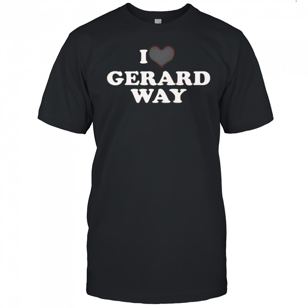 I Love Gerard Way shirt