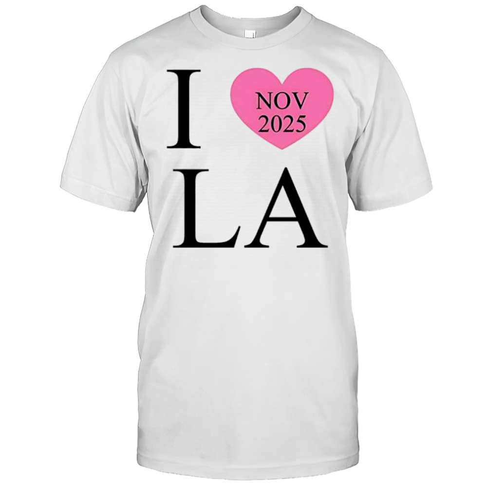 I Love LA Nov 2025 shirt