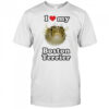I Love My Boston Terrier T-shirt