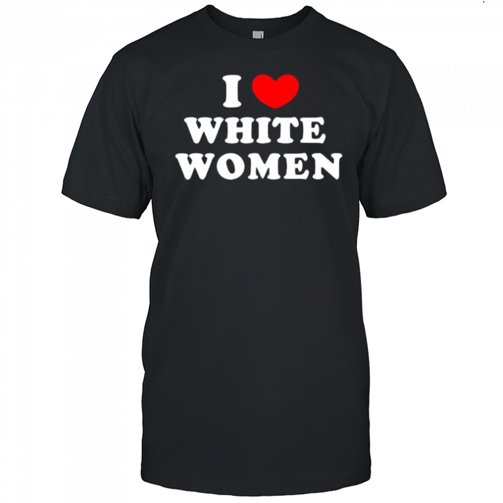I Love White Women Kevin Durant shirt