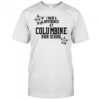 I made a difference at Columbine high school shirt