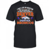 I may live in Houston but on gameday my heart and soul belong to Denver Broncos shirt