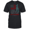 I Served I Sacrificed I Regret Nothing I’m A U.S. Veteran T-Shirt
