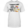 I support LGBT Lean Guns Bands Thots 2025 shirt