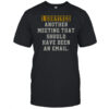 I Survived Another Meeting That Should Have Been An Email T-Shirt