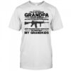 I’m A Veteran Grandpa I Risked My Life Protect Strangers Imagine What I Would Do To Protect My Grandkids T-Shirt