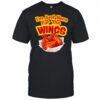 I’m just here for the wings chicken fried shirt
