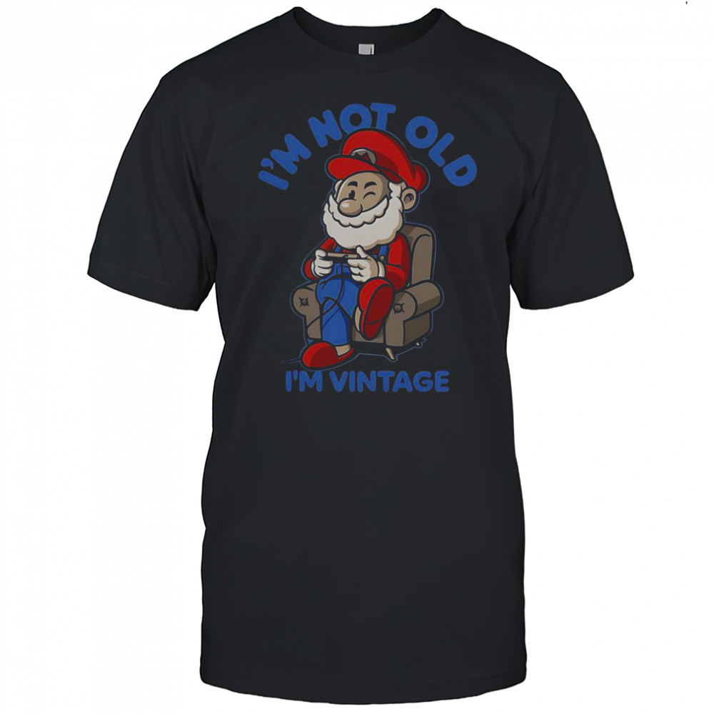 I’m Not Old I’m Vintage Mario Retro T-Shirt