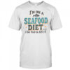 I’m On A Seafood Diet I See Food & Eat It T-Shirt