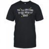 I’m too amazing to be with an idiot shirt