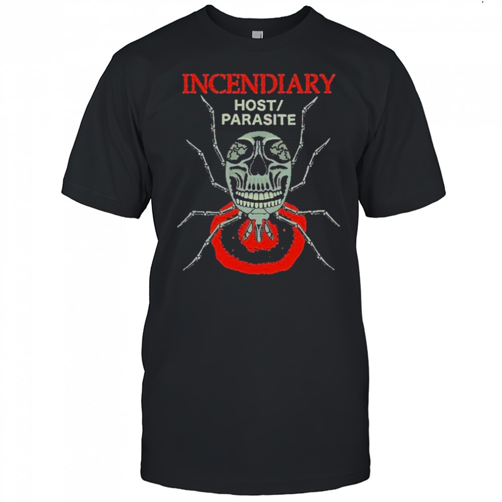 Incendiary Host Parasite T-Shirt
