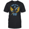 Israeli air force iaf born to fly trained to win shirt
