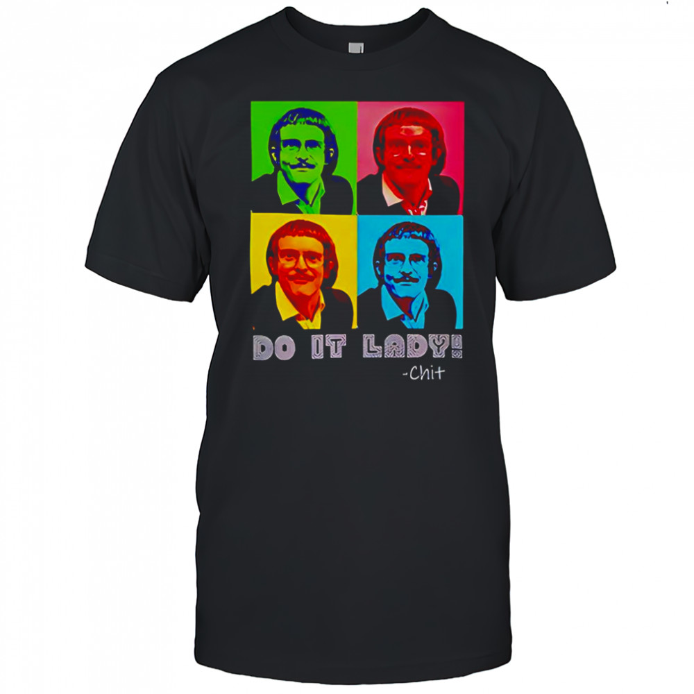 Jay Renshaw do it lady chit meme shirt