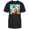 Jesus man cannot live on bread alone shirt