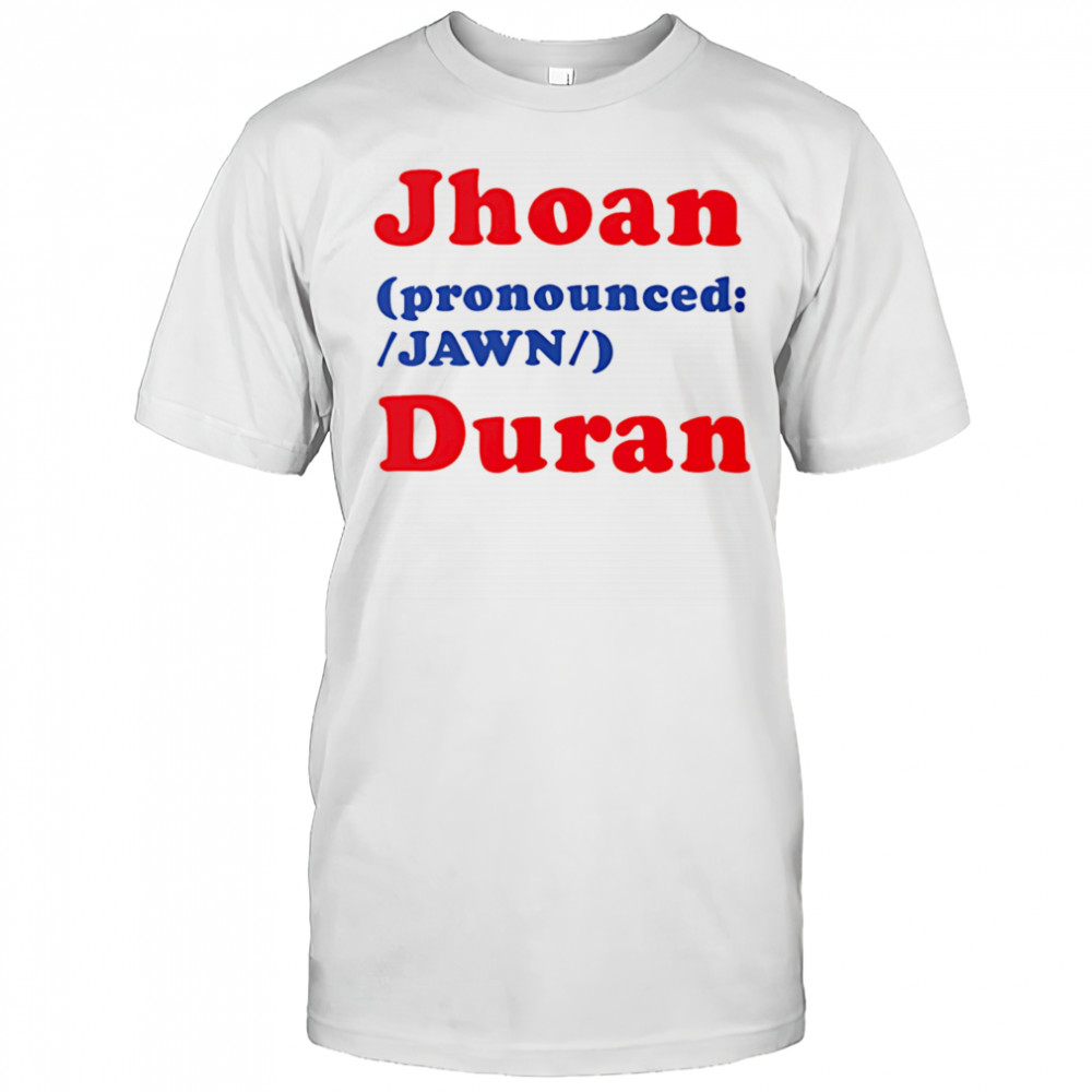 Jhoan Jawn Duran shirt