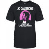 Jo Calderone owes me child support shirt