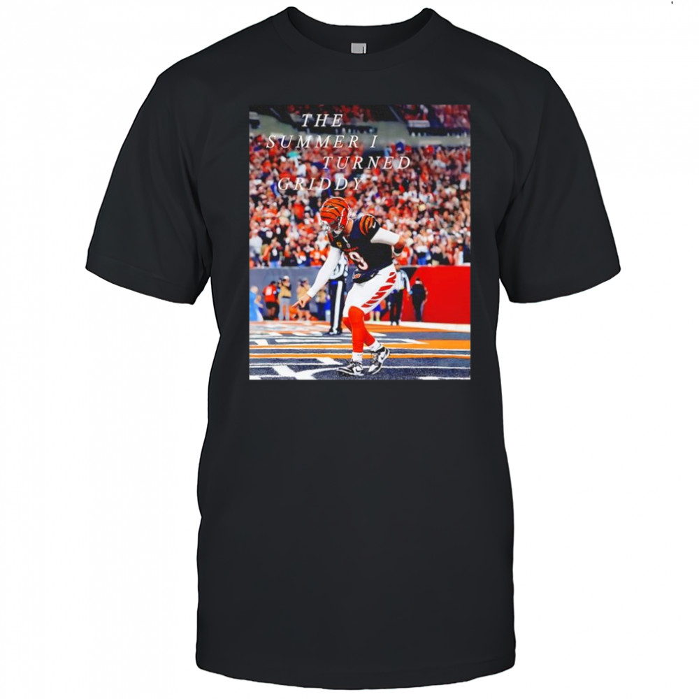 Joey Burrow the summer I turned griddy shirt