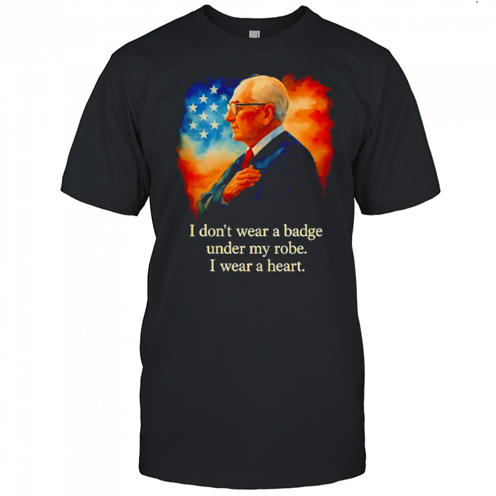 Judge Frank Caprio I don’t wear a badge under my robe I wear a heart shirt