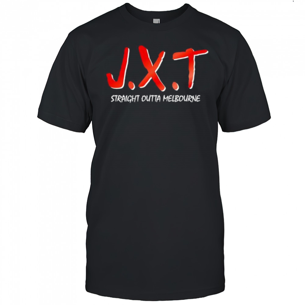 JXT Straight Outta Melbourne shirt