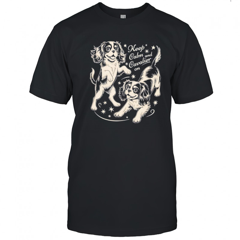 Keep Calm and Cavalier on Dog shirt