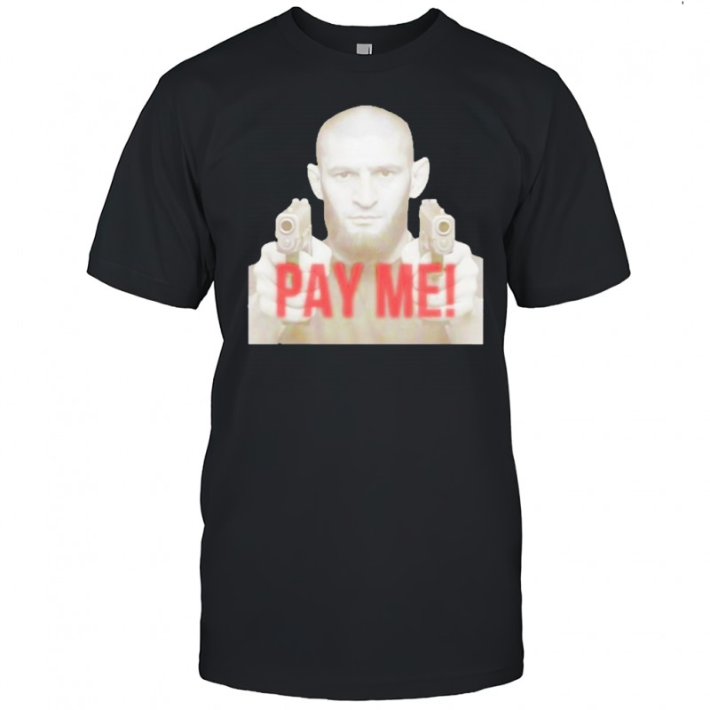 Khamzat Chimaev Gun Pay Me T-Shirt