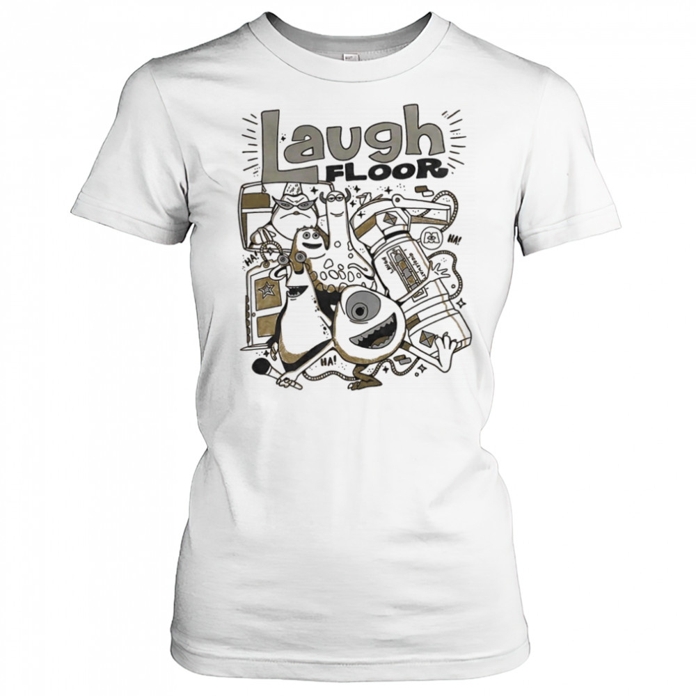 Laugh floor Monsters Inc shirt