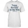Leanne Morgan Cute In The 80s T-Shirt