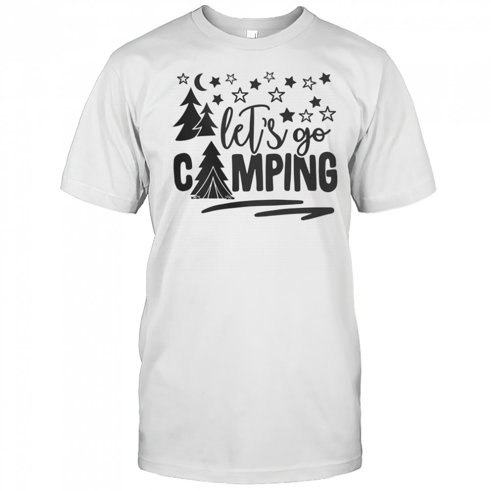 Let’s Go Camping T-Shirt