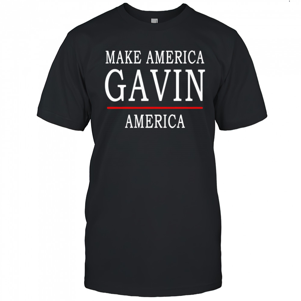 Make America Gavin America shirt
