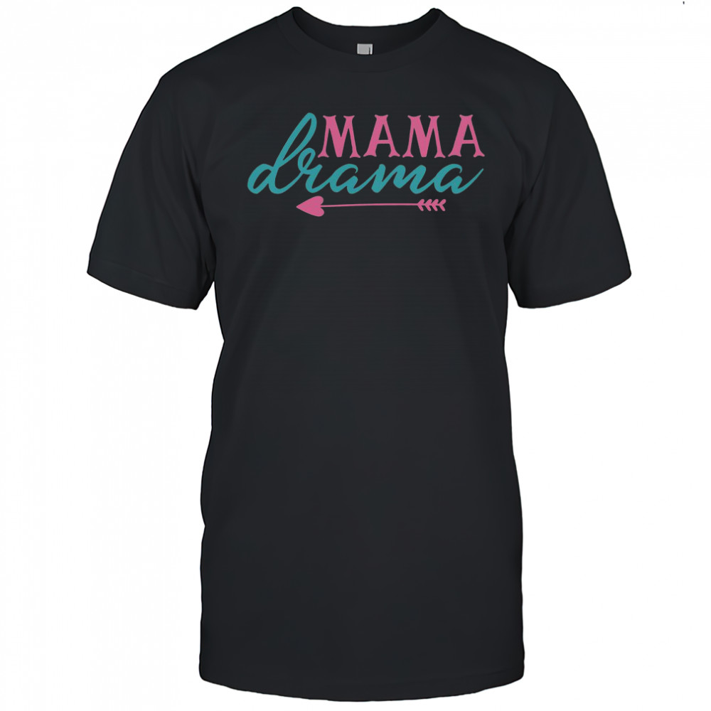 Mama Drama T-Shirt