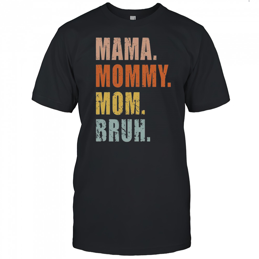 Mama Mommy Mom Bruh Mommy And Me Boy Mom Life Vintage T-Shirt