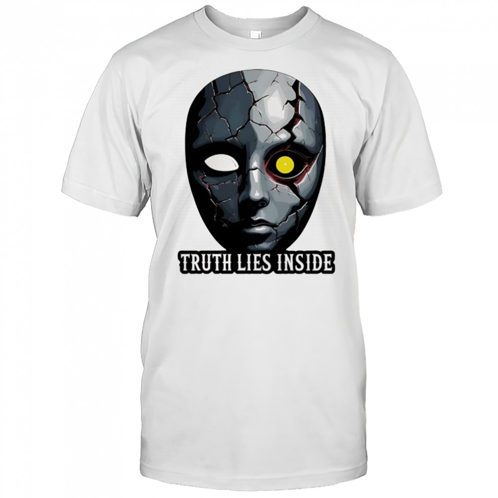 Mask Truth lies inside shirt