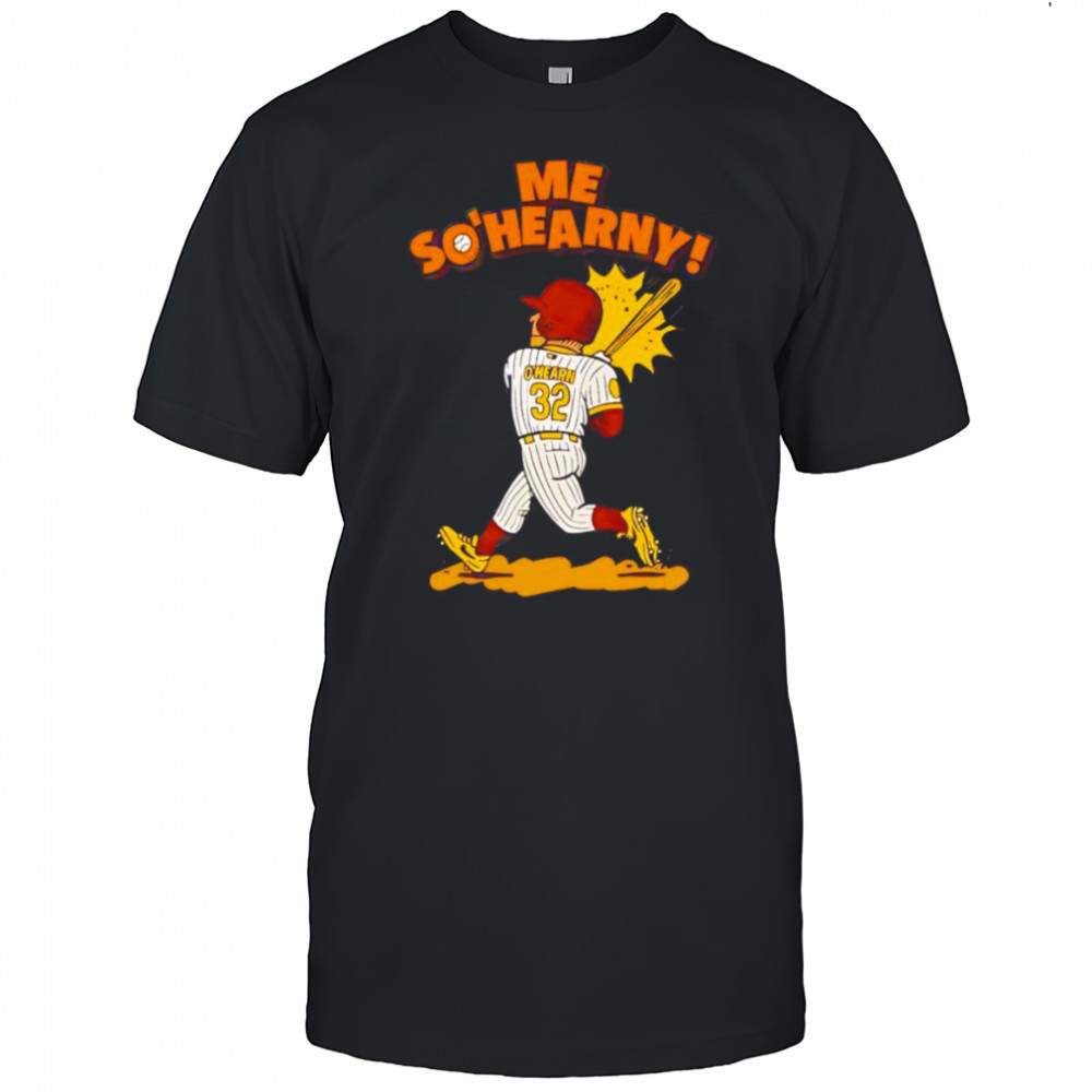 Me So’hearny shirt