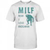 MILF Man I Love Frogman T-Shirt