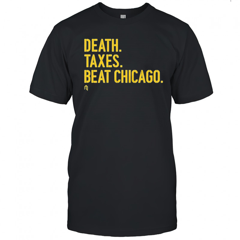 Milwaukee Brewers Death, Taxes, Beat Chicago T-shirt