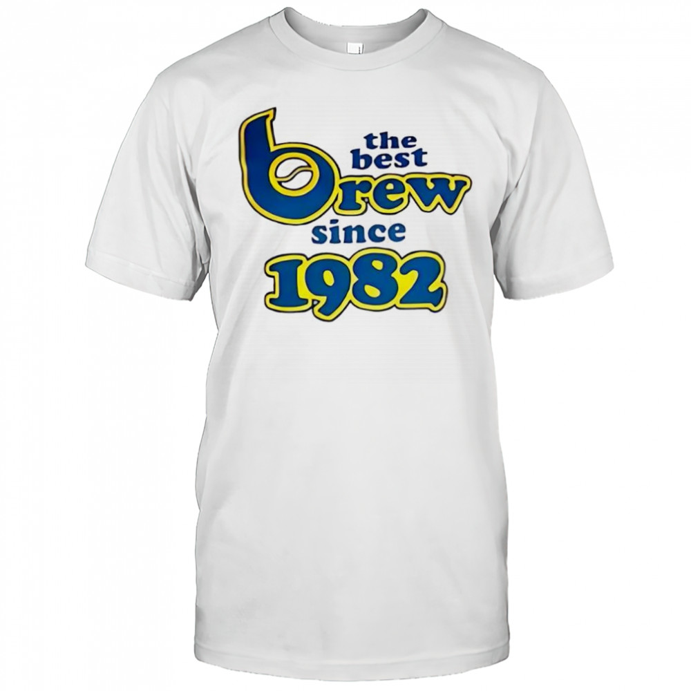 Milwaukee Brewers The Best Brew Since 1982 shirt