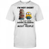 Minion and books I’m not short I’m just more down to Earth than most people shirt