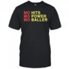 Mo Hits Mo Power Mo Baller T-Shirt