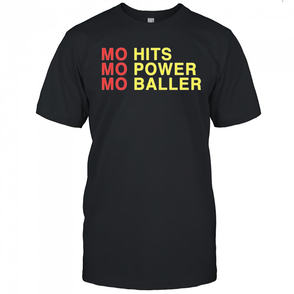 Mo Hits Mo Power Mo Baller T-Shirt