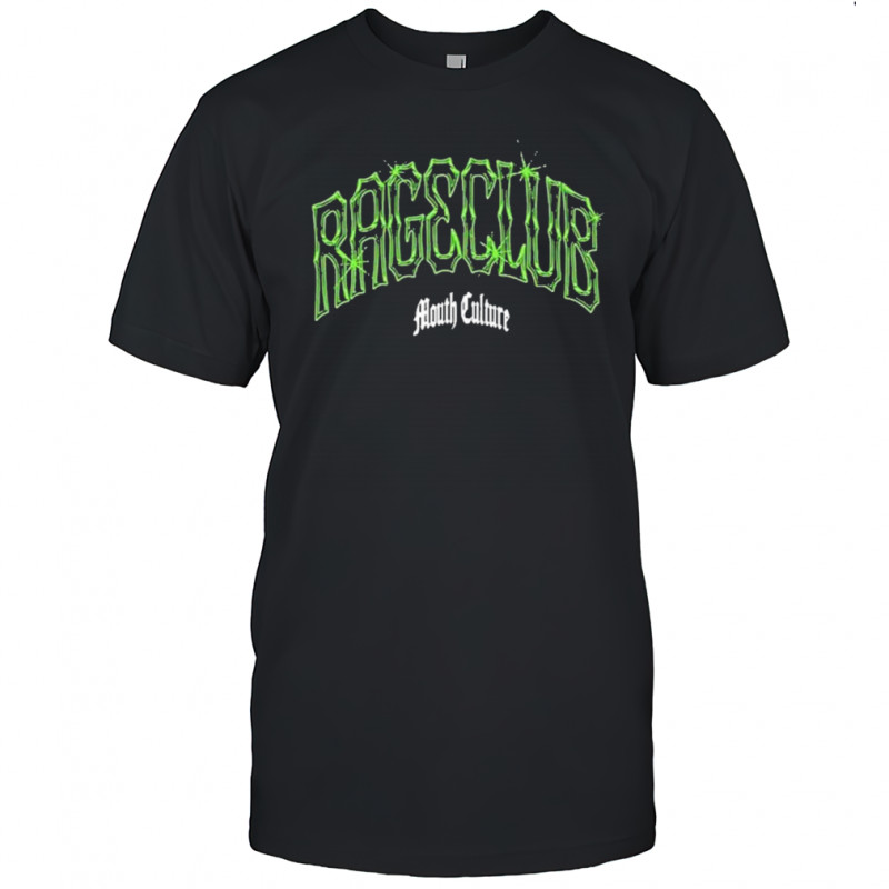 Mouth Culture Rageclub T-Shirt