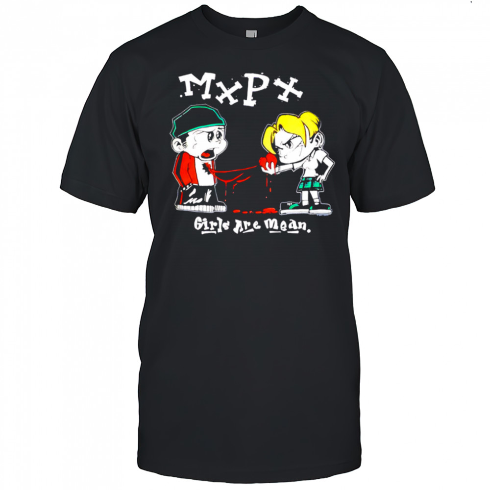 MXPX Girls Are Mean cartoon shirt